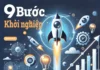 9 bước khởi nghiệp từ ý tưởng đến tăng trưởng